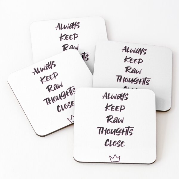 Item preview, BQ - Always Keep Raw Thoughts Close designed and sold by bisically.