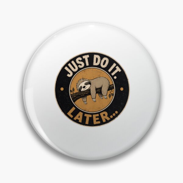 Item preview, Just Do It. Later... Sloth Procrastination Humor designed and sold by RetroMini2026.