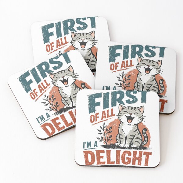 Item preview, First Of All I'm A Delight Funny Cat Lover Pet Owner designed and sold by RetroMini2026.