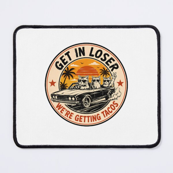 Item preview, Get In Loser We're Getting Tacos Funny Cat Taco Lover Sarcastic Quote designed and sold by RetroMini2026.