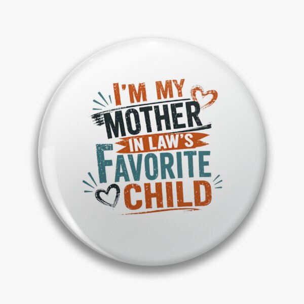 Item preview, I'm My Mother In Law's Favorite Child In Law Family Son Daughter In Law designed and sold by RetroMini2026.
