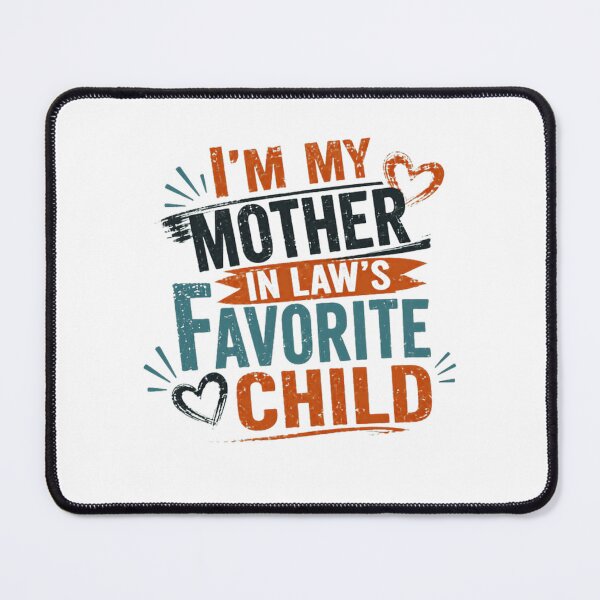 Item preview, I'm My Mother In Law's Favorite Child In Law Family Son Daughter In Law designed and sold by RetroMini2026.
