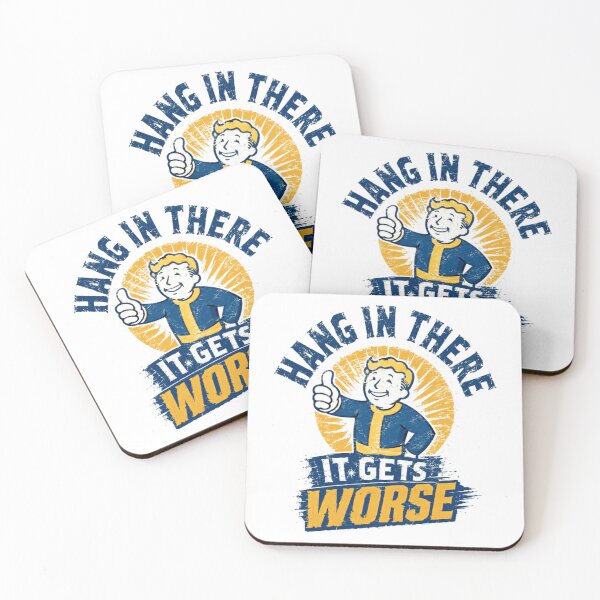 Item preview, Hang In There It Gets Worse Fallout Gaming Fan Sarcastic Quote designed and sold by RetroMini2026.