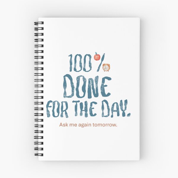 Item preview, 100 % DONE FOR THE DAY designed and sold by Sshara.
