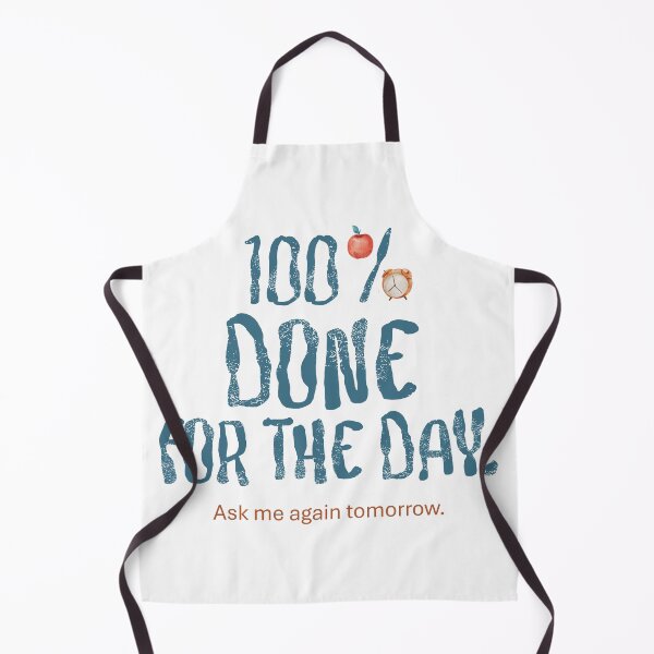 Item preview, 100 % DONE FOR THE DAY designed and sold by Sshara.