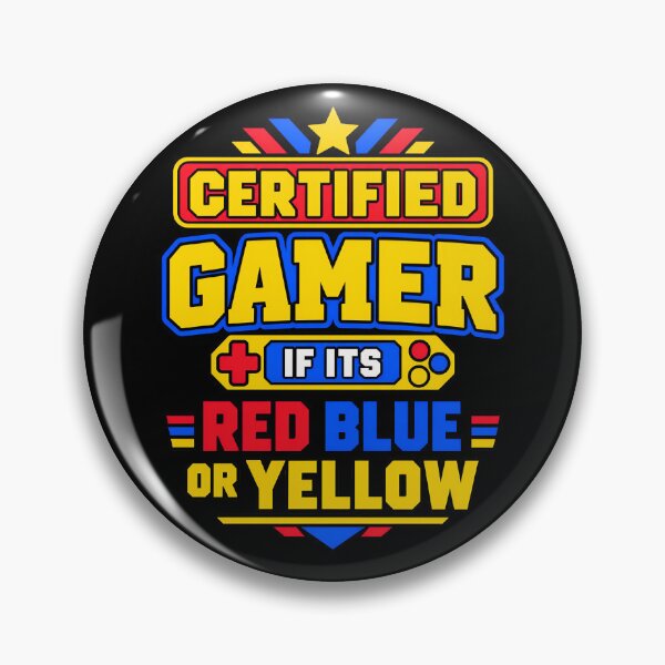 Item preview, Certified Gamer If It's Red Blue or Yellow Retro Gaming Quote designed and sold by TeeTimeTreasure.
