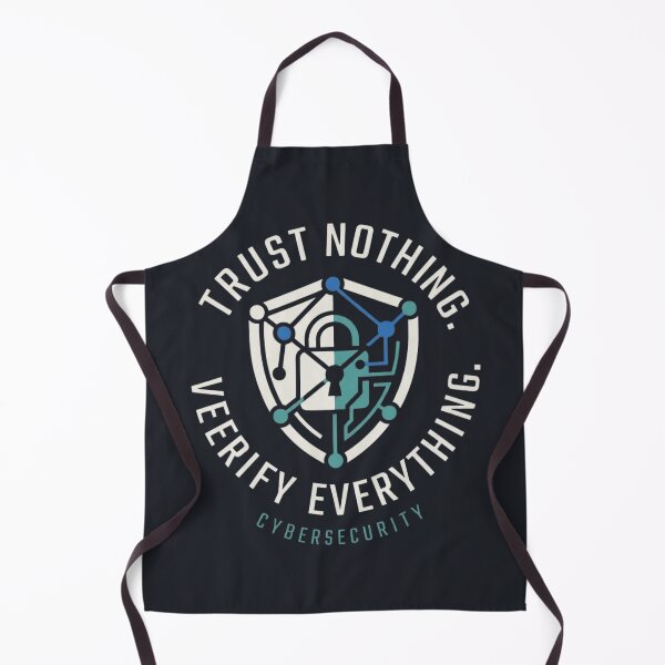 Item preview, Trust Nothing Verify Everything Cybersecurity designed and sold by Amr Darwish Graphic designer.