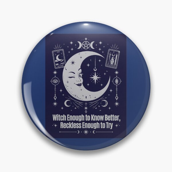 Item preview, Witch Enough to Know Better, Reckless Enough to Try designed and sold by suespak.