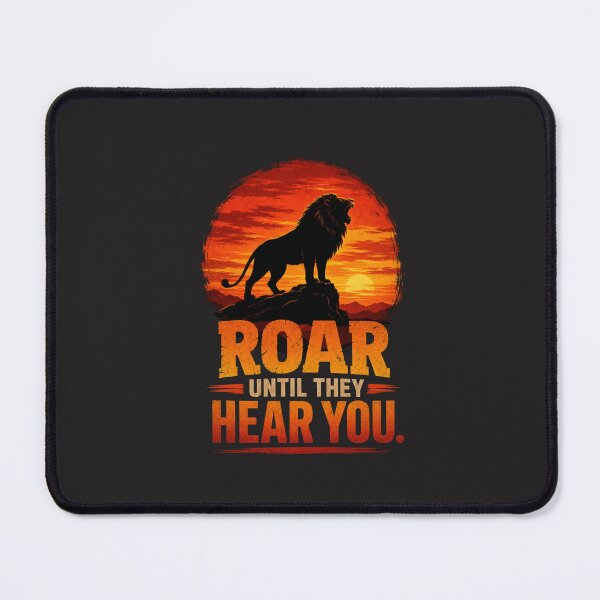 Item preview, Roar Until They Hear You – Lion Sunset Silhouette Motivational Quote designed and sold by Bennie Singh.