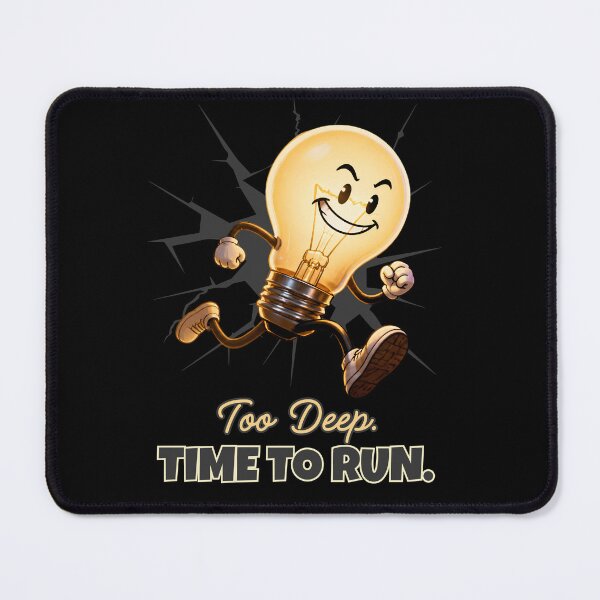 Item preview, Too Deep Time to Run Funny Light Bulb Design designed and sold by TestudoDesign.