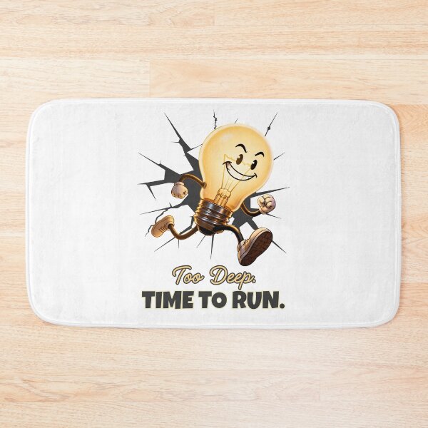 Item preview, Too Deep Time to Run Funny Light Bulb Design designed and sold by TestudoDesign.