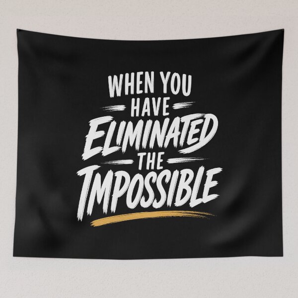 Item preview, Sherlock Holmes: Eliminate the Impossible Quote designed and sold by Fenay Designs.