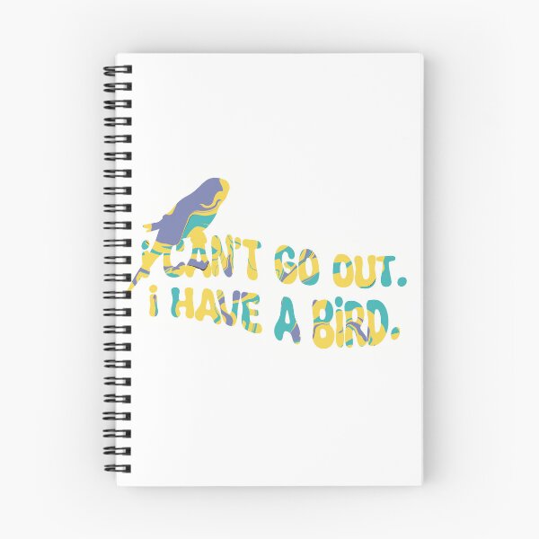 Item preview, I Can't Go Out. I Have A Bird designed and sold by sleepyheadedbb.