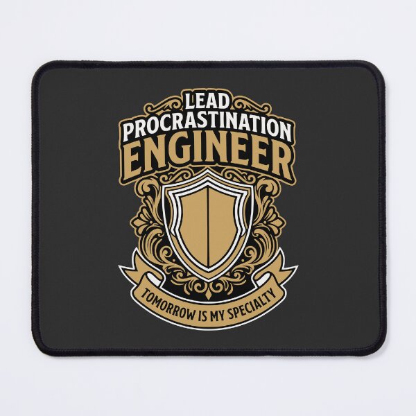 Item preview, Lead Procrastination Engineer Tomorrow Funny Gift designed and sold by Ixnor.