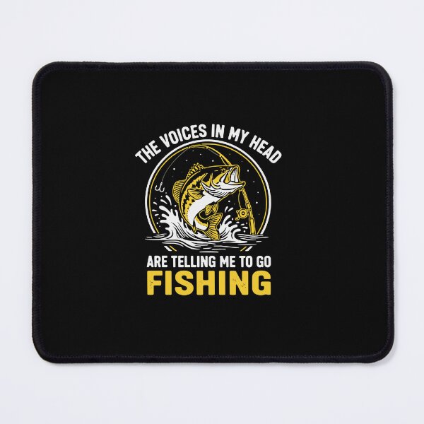 Item preview, The Voices In My Head Are Telling Me To Go Fishing Angler Fisherman Hobby designed and sold by PopStars1993.