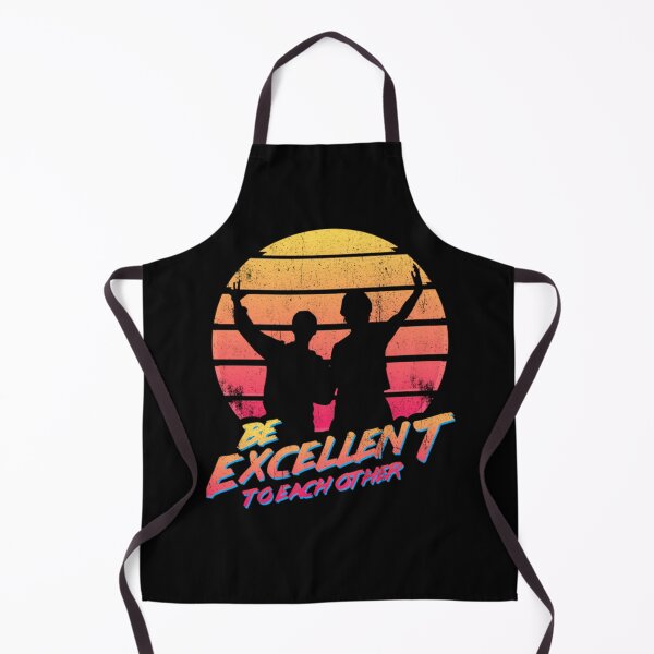Item preview, Bill And Ted - Be Excellent To Each Other designed and sold by ChasidyDinuzzo.