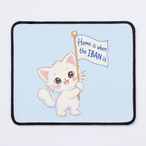 Item preview, Home Is Where the IBAN Is – Cute Fintech Cat designed and sold by Nerd Romance Café.