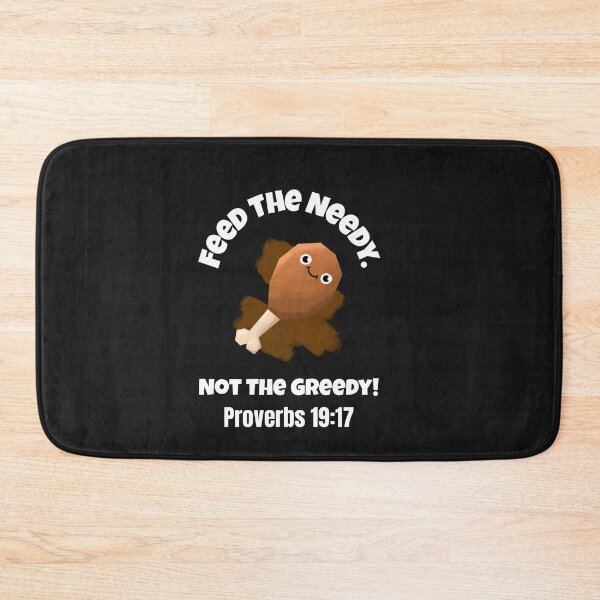Item preview, Feed the Needy Not the Greedy | Proverbs 19:17 Christian Quote designed and sold by kjson1.