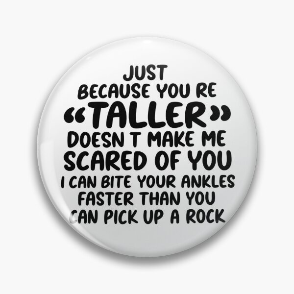 Item preview, Just Because You're Taller Funny Short Person Quote designed and sold by Xupomustore.