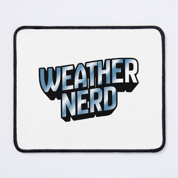 Item preview, Weather Nerd  designed and sold by The Turquoise Brush.