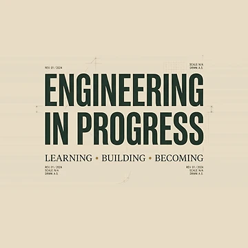 Artwork thumbnail, Engineering In Progress Student Design by Amr Darwish Graphic designer