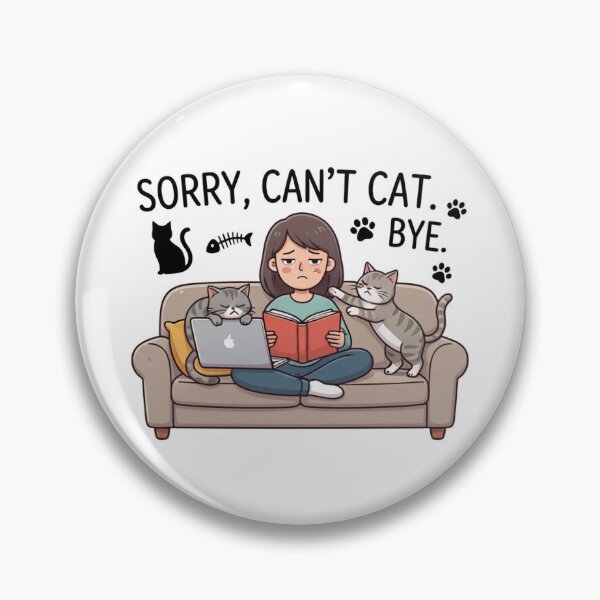 Item preview, Sorry Can't Cat Bye Funny Cat Lover Design designed and sold by KTD28_SHOP.