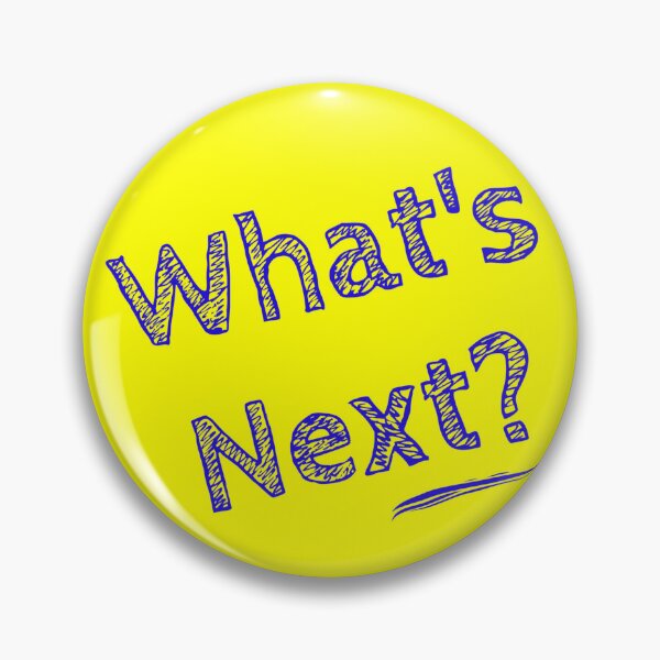 Item preview, What's Next Sticker designed and sold by Vibezo.