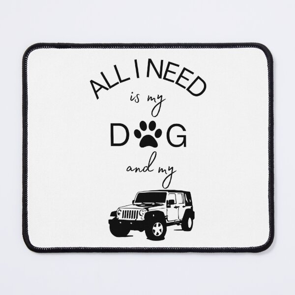 Item preview, All I Need is My Dog and My Jeep designed and sold by AandBCollective.