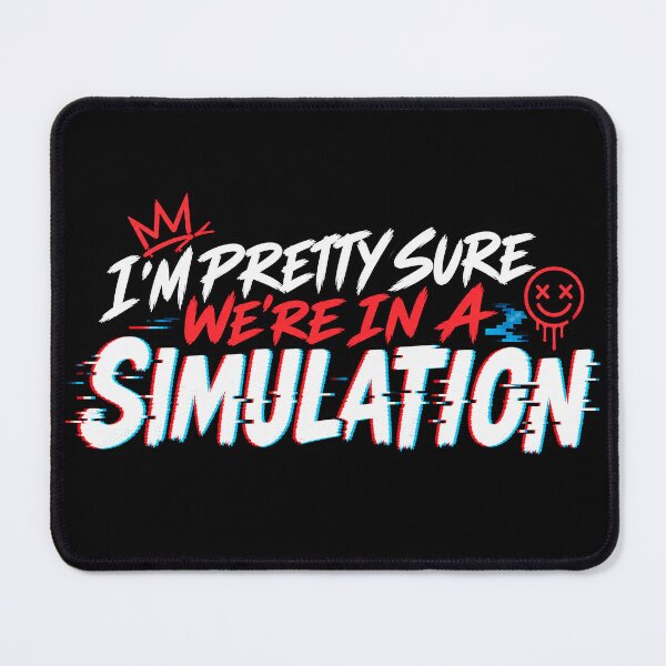 Item preview, We're In A Simulation designed and sold by RLan.