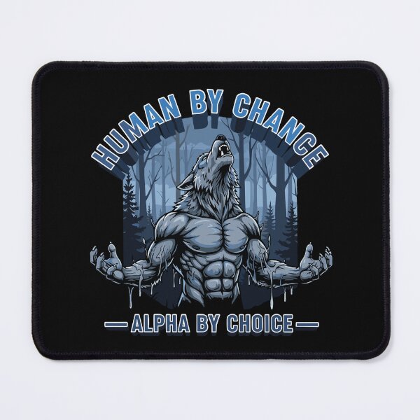 Item preview, Human By Chance Alpha By Choice Werewolf Wolf Strength Leader Gym Motivation designed and sold by SofiBlair.