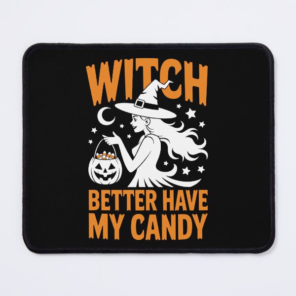 Item preview, WITCH BETTER HAVE MY CANDY j designed and sold by jkrphoto.