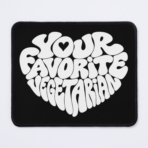 Item preview, Your Favorite Vegetarian designed and sold by DIRTYDUNNZ.