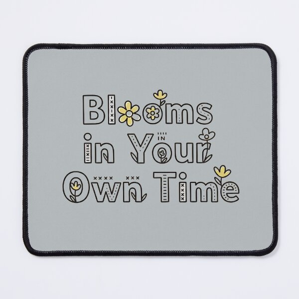 Item preview, Blooms In Your Own Time Gentle Self-Care Typography Design designed and sold by ManggaeJM.