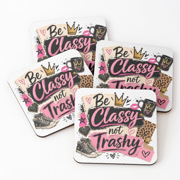 Item preview, Be Classy Not Trashy designed and sold by The Positivity Princess.