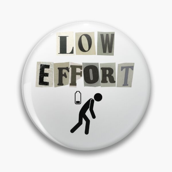 Item preview, Low Effort — Running on Empty designed and sold by FuzzDrive.