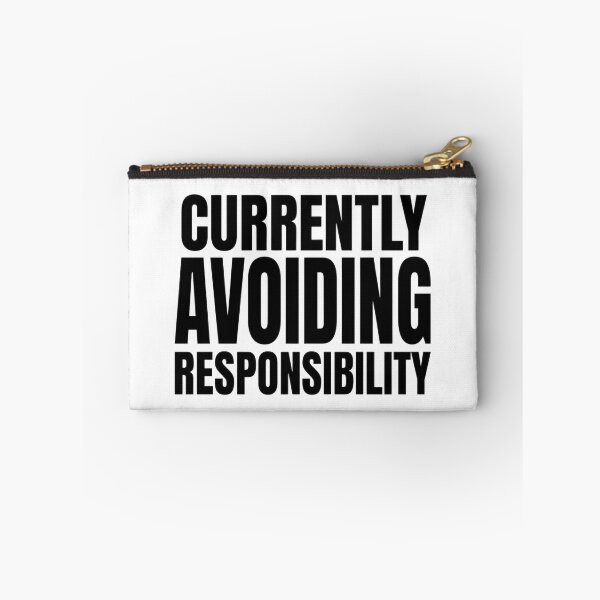 Item preview, Currently Avoiding Responsibility  designed and sold by MoonMonkeyNbear.