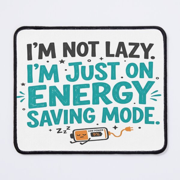 Item preview, Humorous Typography Artwork: Energy Saving Mode designed and sold by Solomon-Ent-144.