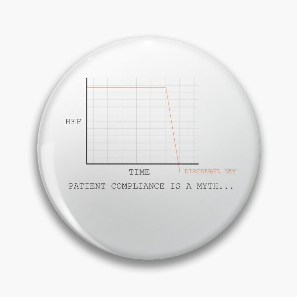 Item preview, Patient Compliance Is A Myth Funny Physical Therapy Graph designed and sold by VTineDesigns.
