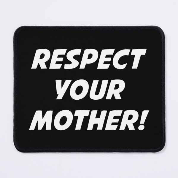 Artikelvorschau, RESPEKTIERE DEINE MUTTER! (Weißer Text) entworfen und verkauft von STUDIO-72.