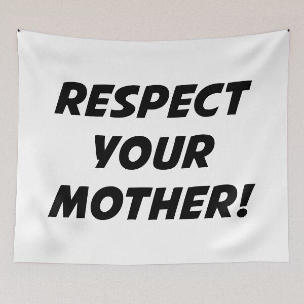 Item preview, RESPECT YOUR MOTHER! (Black Text) designed and sold by STUDIO-72.