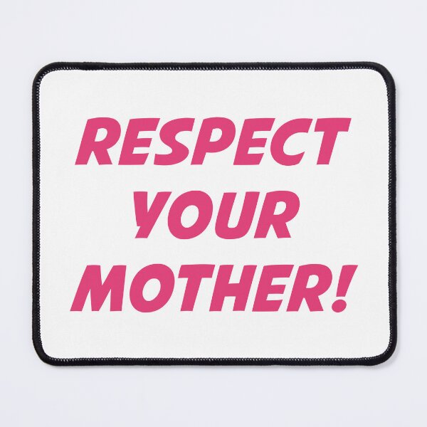Item preview, RESPECT YOUR MOTHER! (Pink Text) designed and sold by STUDIO-72.