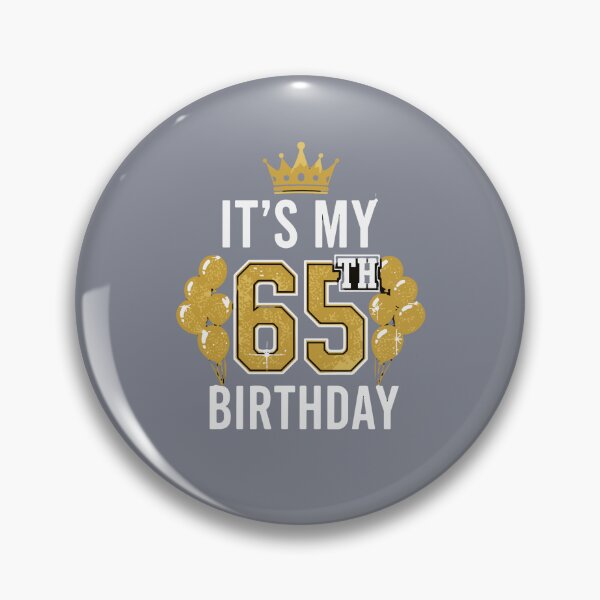 Item preview, It's My 65th Birthday Sixty Fifth Birthday Celebration  designed and sold by SofiBlair.