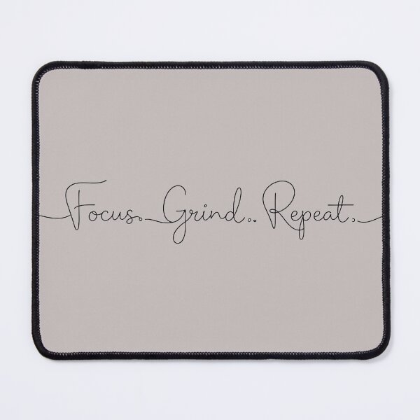 Item preview, Focus. Grind. Repeat. – Motivational Hustle Quote designed and sold by ManggaeJM.