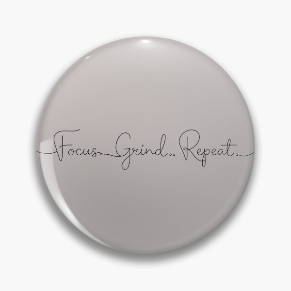 Item preview, Focus. Grind. Repeat. – Motivational Hustle Quote designed and sold by ManggaeJM.