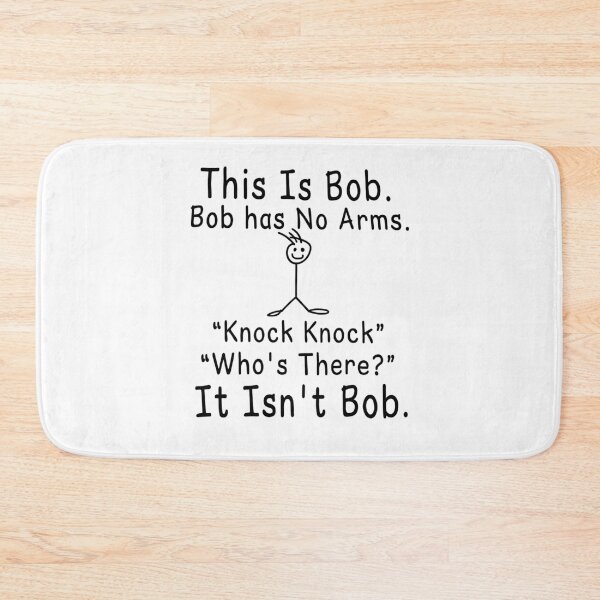 Item preview, This Is Bob Bob Has No Arms Knock Knock Joke Meme designed and sold by Mind-Drift.