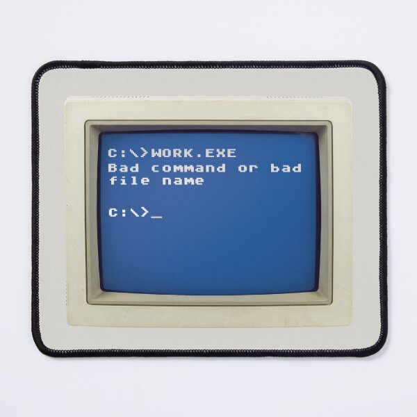 Item preview, Retro DOS Error: C:\>WORK.EXE - Bad command of bad file name designed and sold by knappidesign.