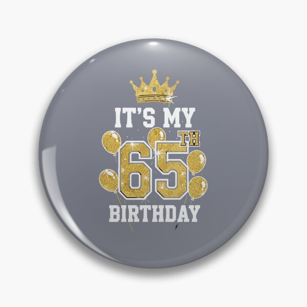 Item preview, It's My 65th Birthday Sixty Fifth Milestone Celebration  designed and sold by SofiBlair.