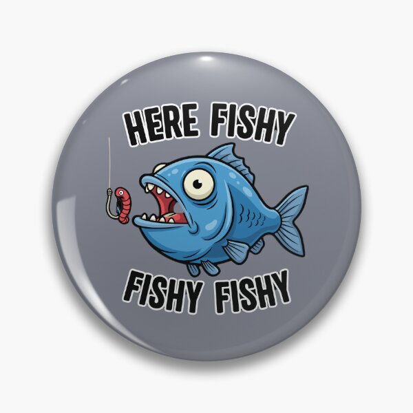 Item preview, Here Fishy Fishy Fishy Fishy Fishing Fisherman Angler Enthusiast designed and sold by SofiBlair.