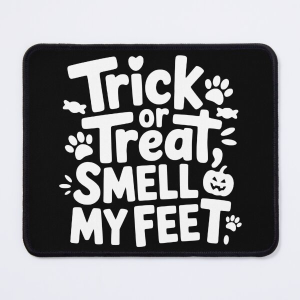 Item preview, Trick or Treat Smell My Feet designed and sold by theartfulaspie.