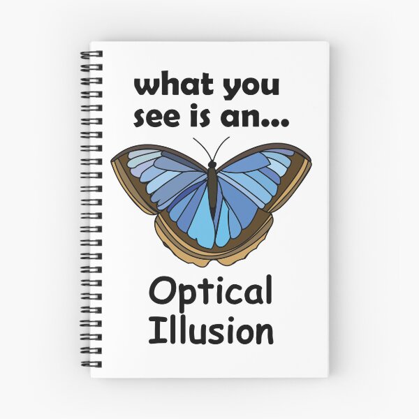 Item preview, Blue Morpho Butterfly What You See Is An Optical Illusion Funny Quote designed and sold by Nisha Prabhu.